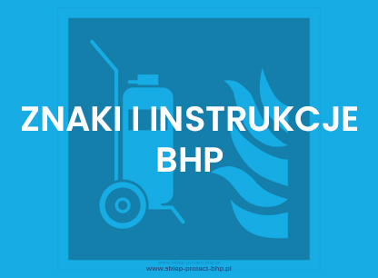Znaki i instrukcje BHP