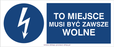 Znak elektryczny HF013 - To miejsce musi być zawsze wolne