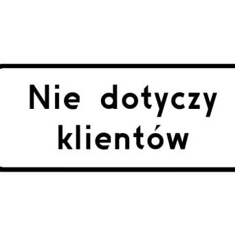 Tabliczka pod znak drogowy z tekstem "Nie dotyczy klientów" 600x200