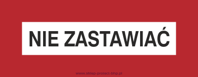 Znak przeciwpożarowy BC124 - Nie zastawiać