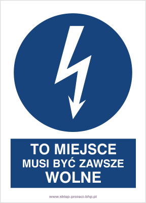 To miejsce musi być zawsze wolne - Znak elektryczny - HE013