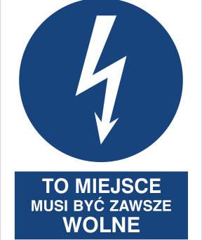 To miejsce musi być zawsze wolne - Znak elektryczny - HE013