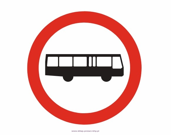 Znak B-3a zakaz wjazdu autobusów