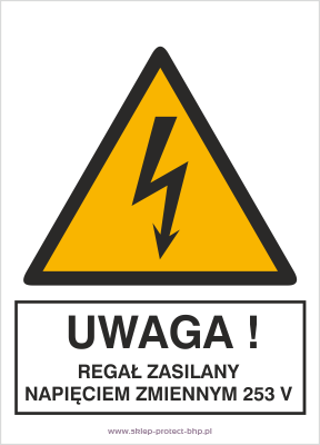 Uwaga regał zasilany napięciem zmiennym 253 V - Znak elektryczny - HA027