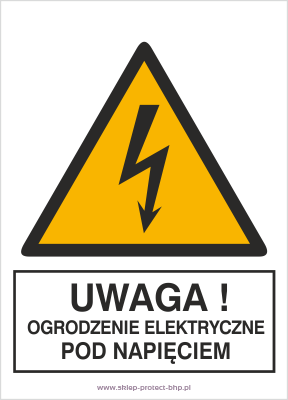 Uwaga ogrodzenie elektryczne pod napięciem - Znak elektryczny - HA020