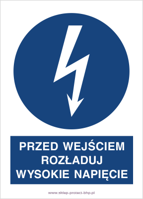 Znak elektryczny HE007 - Przed wejściem rozładuj wysokie napięcie