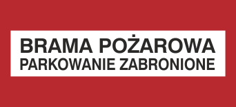 Brama pożarowa parkowanie zabronione - Znak przeciwpożarowy - BC127