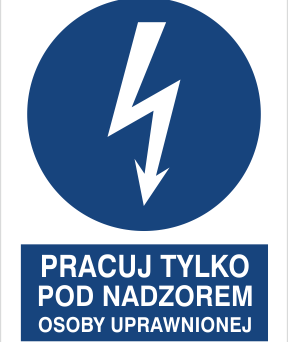 Pracuj tylko pod nadzorem osoby uprawnionej - Znak elektryczny - HE010