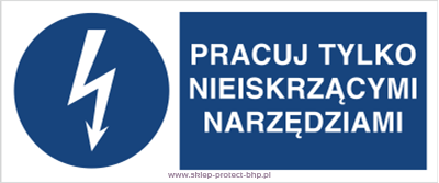 Pracuj tylko nieiskrzącymi narzędziami - Znak elektryczny - HF012