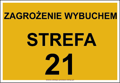 Strefa zagrożenia wybuchem 21 - Znak ostrzegawczy. Znak informacyjny - NB023