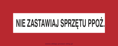Znak przeciwpożarowy BC115 - Nie zastawiaj sprzętu przeciwpożarowego