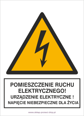 Znak elektryczny HA028 - Pomieszczenie ruchu elektrycznego urządzenie elektryczne napięcie niebezpieczne dla życia