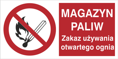 Magazyn paliw. Zakaz używania otwartego ognia - Znak ostrzegawczy. Znak informacyjny - NB013